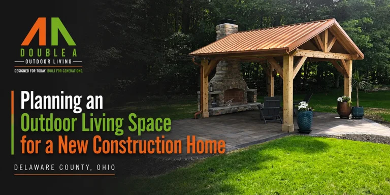 Planning an Outdoor Living Space for a New Construction Home in Delaware County